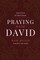 Praying with David
