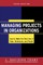 Managing Projects in Organizations