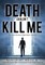Death Couldn't Kill Me