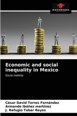 Economic and social inequality in Mexico Economic and social inequality in Mexico