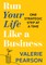 Run Your Like Life a Business
