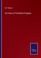 Ten Years of The World's Progress