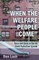 When the Welfare People Come