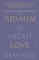 Judaism Is about Love