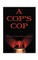 A Cop's Cop
