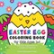 Easter Egg Coloring Book for Kids Ages 1-4