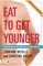 Eat to Get Younger