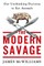The Modern Savage