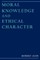 Moral Knowledge and Ethical Character