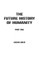 The Future History of Humanity
