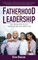 Fatherhood Is Leadership