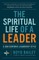 The Spiritual Life of a Leader