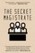 The Secret Magistrate