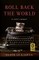 Roll Back the World