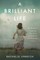 A Brilliant Life