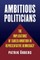 Ambitious Politicians