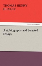 Autobiography and Selected Essays Autobiography and Selected Essays