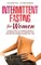 Intermittent Fasting for Women