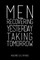 Men Recovering Yesterday Taking Tomorrow