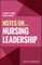 Notes On... Nursing Leadership