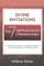 Divine Invitations