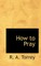 How to Pray