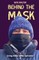 Behind the Mask