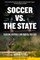 Soccer vs. the State