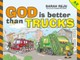 God Is Better Than Trucks