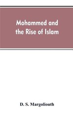 Mohammed and the rise of Islam
