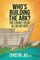 Who's Building the Ark?
