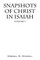 Snapshots of Christ in Isaiah