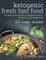 Ketogenic Fresh Fast Food