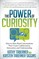 The Power of Curiosity