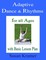 Adaptive Dance & Rhythms: For All Ages with Basic Lesson Plan