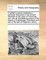 A Soldier's Journal, Containing a Particular Description of the Several Descents on the Coast of France Last War; With an Entertaining Account of the Islands of Guadaloupe, Dominique and Also of the Isles of Wight and Jersey.