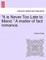 It Is Never Too Late to Mend. a Matter of Fact Romance. Vol. III, Second Edition