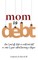 Mom Vs. Debt