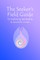 The Seeker's Field Guide To Exploring Spirituality