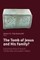 Tomb of Jesus and His Family?