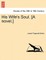 His Wife's Soul. [A Novel.]