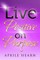 Live Positive on Purpose