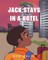 Jack Stays in a Hotel