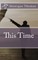 This Time