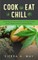 Cook, Eat, Chill