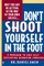 Don't Shoot Yourself in the Foot