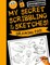 My Secret Scribblings & Sketches!