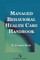 Managed Behavior Health Care Handbook