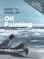 How to Make an Oil Painting
