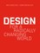 Design for a Radically Changing World